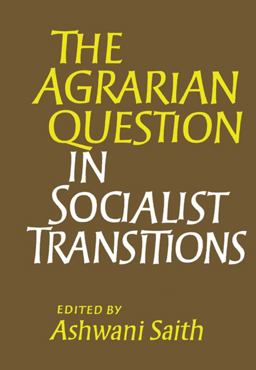 The Agrarian Question in Socialist Transitions  9781136284915 Front Cover