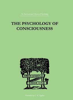 The Psychology of Consciousness The Psychology of Consciousness