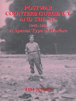 Post-War Counterinsurgency and the SAS, 1945-1952 Post-War Counterinsurgency and the SAS, 1945-1952
