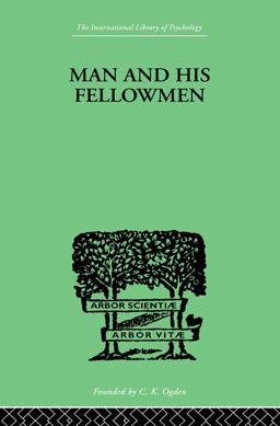 Man & His Fellowmen: Modern Chapters on Social Psychology  9781136348082 Front Cover