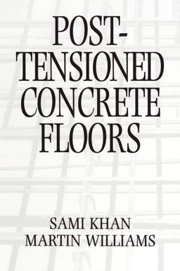 Post-Tensioned Concrete Floors Post-Tensioned Concrete Floors