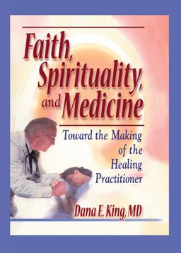 Faith, Spirituality, and Medicine