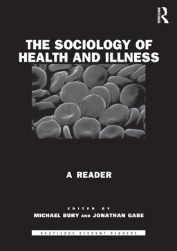 The Sociology of Health and Illness The Sociology of Health and Illness