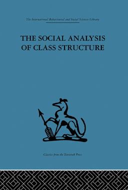 The Social Analysis of Class Structure