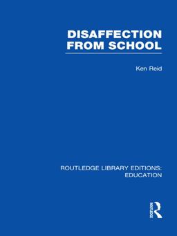 Disaffection from School (RLE Edu M) Disaffection from School (RLE Edu M)