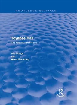 Toynbee Hall (Routledge Revivals) Toynbee Hall (Routledge Revivals)