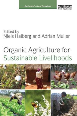 Organic Agriculture for Sustainable Livelihoods Organic Agriculture for Sustainable Livelihoods
