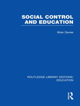Social Control and Education (RLE Edu L) Social Control and Education (RLE Edu L)