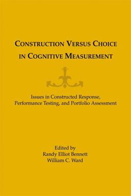 Construction Versus Choice in Cognitive Measurement