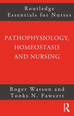 Pathophysiology, Homeostasis and Nursing