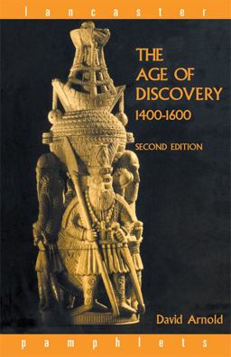 The Age of Discovery, 1400-1600 The Age of Discovery, 1400-1600