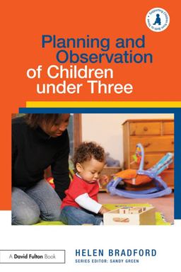Planning and Observation of Children under Three Planning and Observation of Children under Three