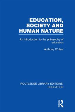 Education, Society and Human Nature (RLE Edu K) Education, Society and Human Nature (RLE Edu K)