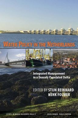 Water Policy in the Netherlands: Integrated Management in a Densely Populated Delta  9781136525285 Front Cover