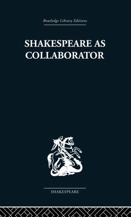 Shakespeare As Collaborator