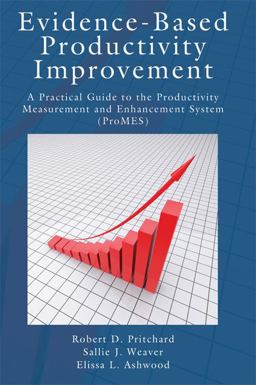 Evidence-Based Productivity Improvement Evidence-Based Productivity Improvement