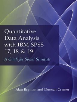 Quantitative Data Analysis with IBM SPSS 17, 18 And 19 Quantitative Data Analysis with IBM SPSS 17, 18 And 19
