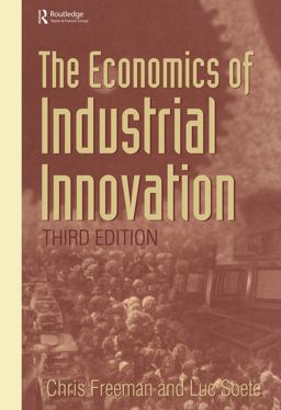 The Economics of Industrial Innovation The Economics of Industrial Innovation