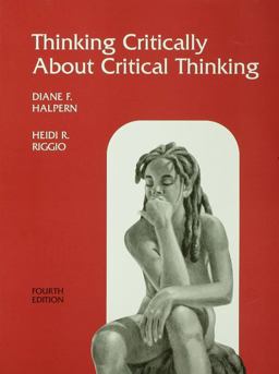 Thinking Critically about Critical Thinking
