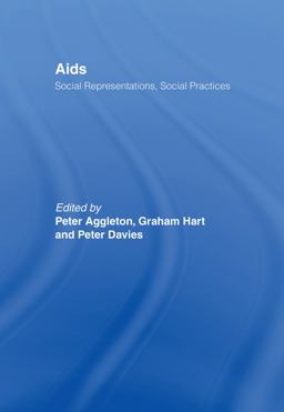 AIDS: Social Representations and Social Practices
