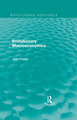 Evolutionary Macroeconomics (Routledge Revivals)