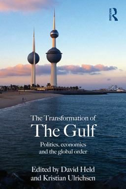 The Transformation of the Gulf The Transformation of the Gulf