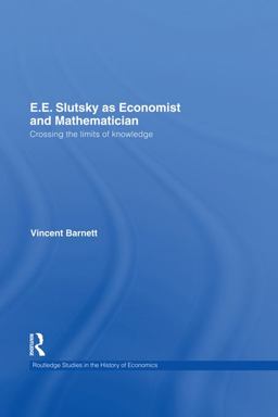 E. E. Slutsky As Economist and Mathematician