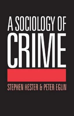A Sociology of Crime A Sociology of Crime