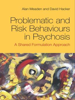 Problematic and Risk Behaviours in Psychosis Problematic and Risk Behaviours in Psychosis