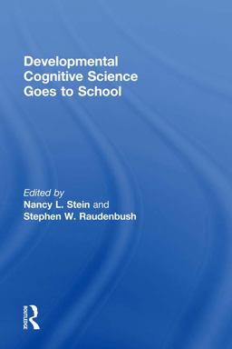 Developmental Cognitive Science Goes to School