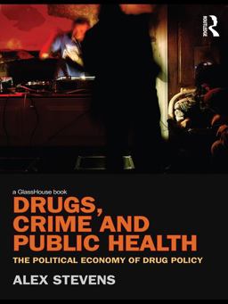 Drugs, Crime and Public Health Drugs, Crime and Public Health
