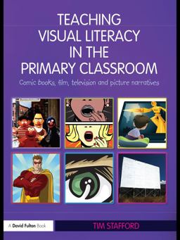 Teaching Visual Literacy in the Primary Classroom Teaching Visual Literacy in the Primary Classroom