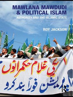 Mawlana Mawdudi and Political Islam Mawlana Mawdudi and Political Islam