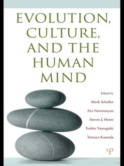 Evolution, Culture, and the Human Mind Evolution, Culture, and the Human Mind