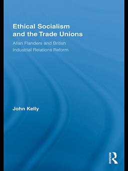 Ethical Socialism and the Trade Unions