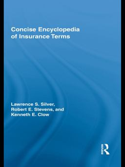 Concise Encyclopedia of Insurance Terms