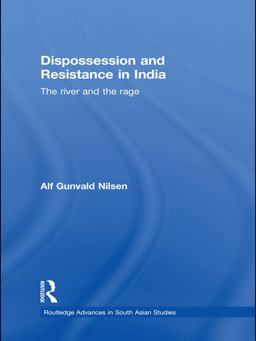 Dispossession and Resistance in India