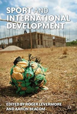Sport and International Development 1st 2012 9781137003164 Front Cover