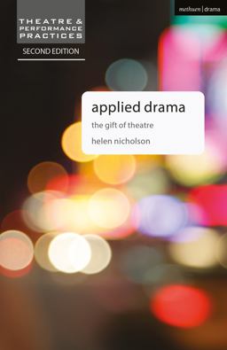 Applied Drama The Gift of Theatre 2nd 9781137003959 Front Cover
