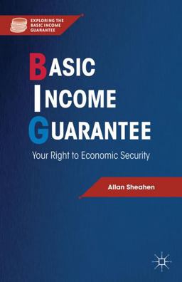 Basic Income Guarantee Your Right to Economic Security  9781137005700 Front Cover