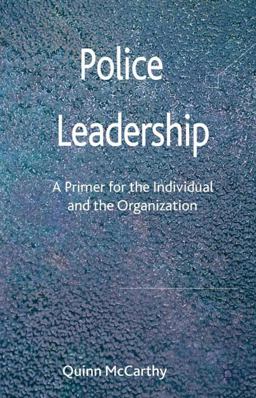 Police Leadership A Primer for the Individual and the Organization  9781137005922 Front Cover