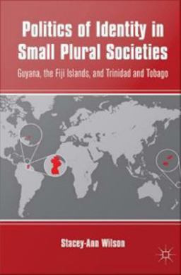 Politics of Identity in Small Plural Societies