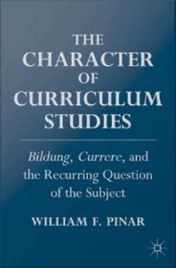 The Character of Curriculum Studies