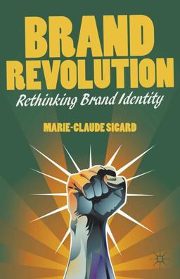 Brand Revolution Rethinking Brand Identity  9781137019486 Front Cover