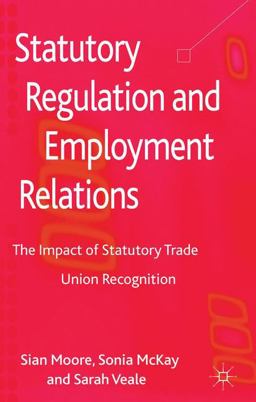 Statutory Regulation and Employment Relations Statutory Regulation and Employment Relations