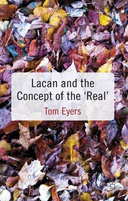 Lacan and the Concept of The 'Real'  9781137026385 Front Cover