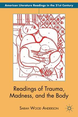 Readings of Trauma, Madness, and the Body