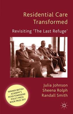 Residential Care Transformed Revisiting 'the Last Refuge' 1st 2012 9781137265692 Front Cover