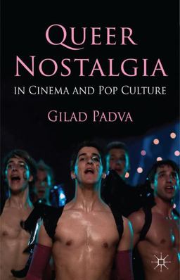 Queer Nostalgia in Cinema and Pop Culture  9781137266330 Front Cover