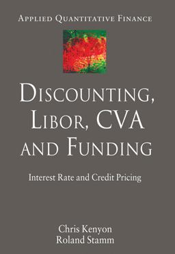 Discounting, Libor, Cva and Funding Interest Rate and Credit Pricing 1st 2012 9781137268518 Front Cover